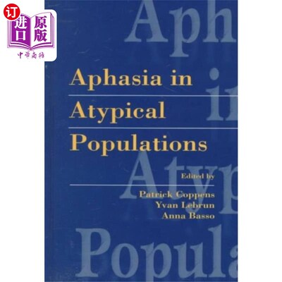 海外直订Aphasia in Atypical Populations 非典型人群的失语症