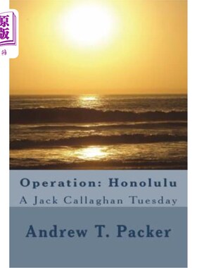 海外直订Operation: Honolulu: A Jack Callaghan Tuesday 行动：火奴鲁鲁：杰克卡拉汉星期二