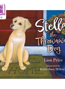 海外直订Stella, the Throwaway Dog 斯特拉，被抛弃的狗