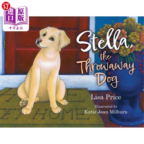 海外直订Stella, the Throwaway Dog 斯特拉，被抛弃的狗