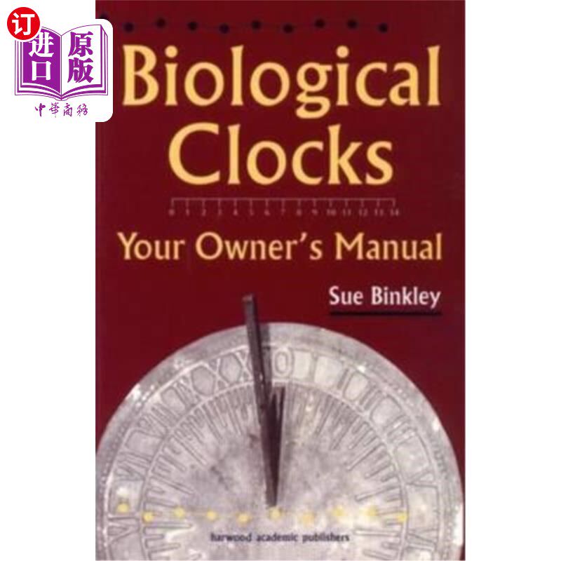 海外直订医药图书Biological Clocks: Your Owner's Manual 生物钟:你的用户手册
