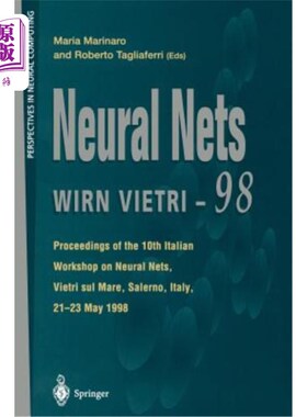 海外直订Neural Nets Wirn Vietri-98: Proceedings of the 10th Italian Workshop on Neural N Wirn Vietri-98: