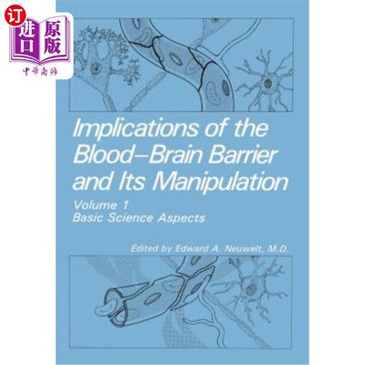海外直订医药图书Implications of the Blood-Brain Barrier and Its Manipulation: Volume 1 Basic Sci 血脑屏障及其操作的
