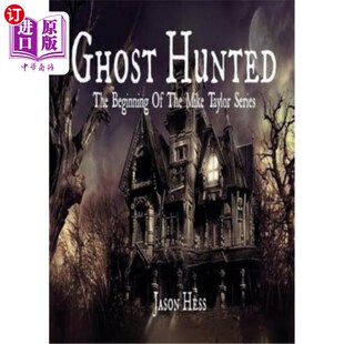 Taylor 开头 The ：迈克·泰勒系列小说 捉鬼记 Series Mike Beginning Hunted 海外直订Ghost