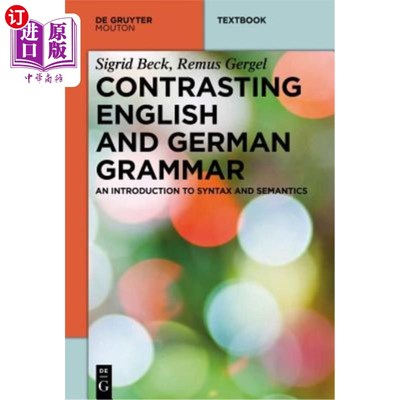 海外直订Contrasting English and German Grammar: An Introduction to Syntax and Semantics 英德语法对比：句法与语义导