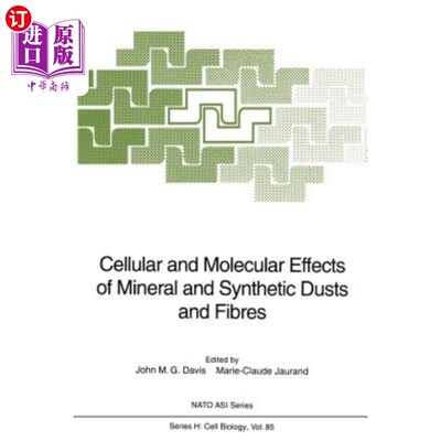 海外直订医药图书Cellular and Molecular Effects of Mineral and Synthetic Dusts and Fibres 矿物和合成粉尘和纤维的细胞