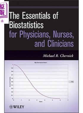 医生 护士与临床医师生物统计概要 The Essentials of Biostatistics for Physicians Nurses and Clinicians Michael Cherni