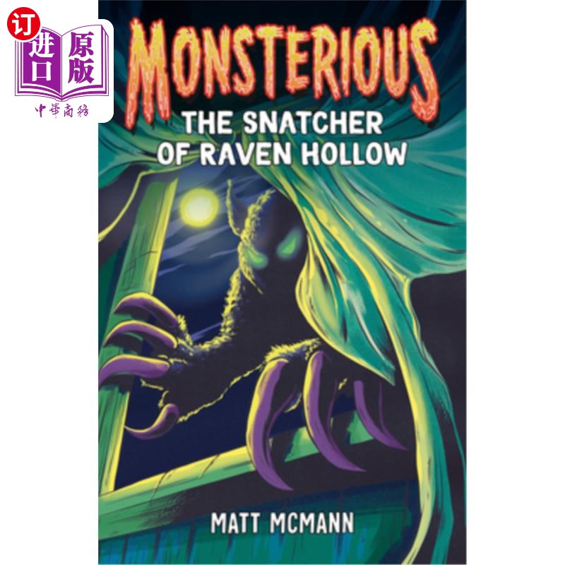 海外直订The Snatcher of Raven Hollow (Monsterious, Book 2) 乌鸦谷的掠夺者(怪物，第二册)