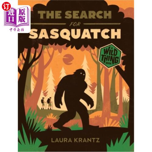 海外直订The Search for Sasquatch (a Wild Thing Book) 寻找大脚野人（野生动物书）