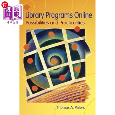 海外直订Library Programs Online: Possibilities and Practicalities of Web Conferencing 图书馆在线课程:会议的可能