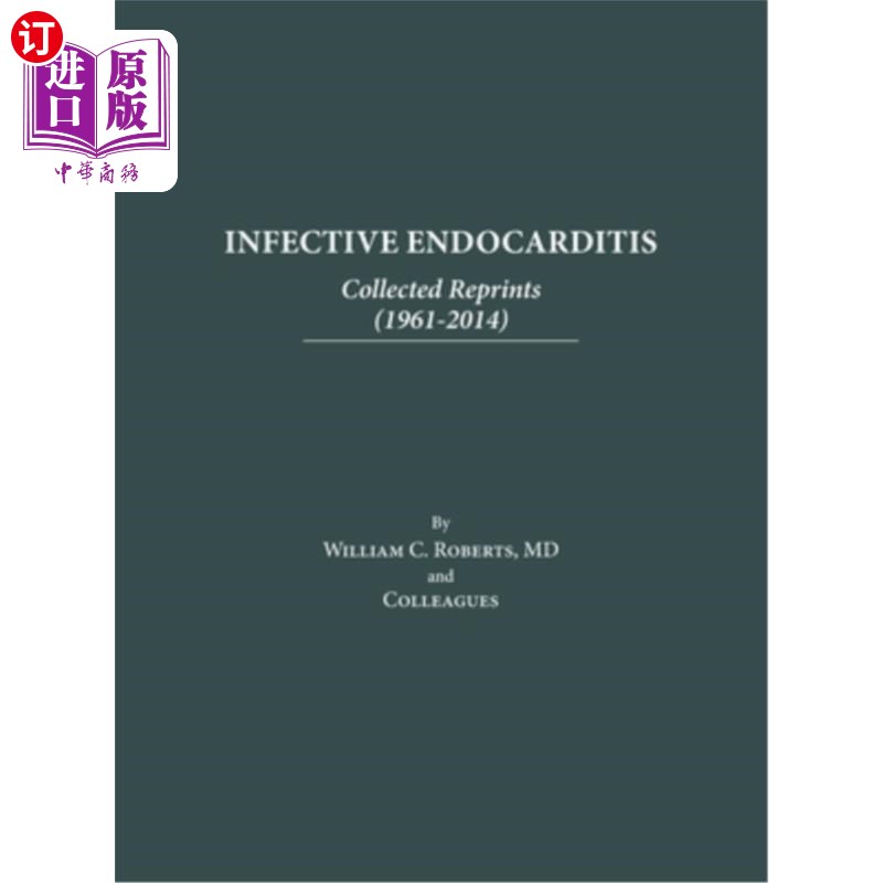 海外直订医药图书Infective Endocarditis: Collected Reprints(1961-2014): Collected Reprints(感染性心内膜炎:重印文