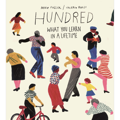 你想过怎样的一生绘本 Hundred What You Learn in a Lifetime 英文原版 一百 一生所学 总有一天你会懂 Heike Faller 绘本