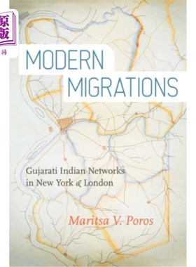 海外直订Modern Migrations: Gujarati Indian Networks in New York and London 现代移民：纽约和伦敦的古吉拉特印第安人网