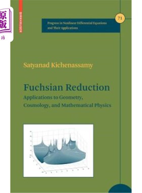 海外直订Fuchsian Reduction: Applications to Geometry, Cosmology and Mathematical Physics 品红还原：在几何学、宇宙学和