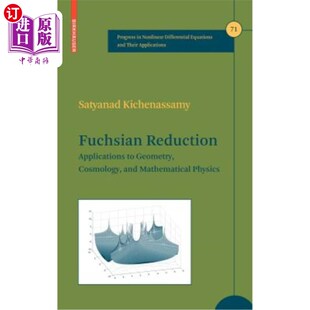 海外直订Fuchsian Reduction: Applications to Geometry, Cosmology and Mathematical Physics 品红还原：在几何学、宇宙学和