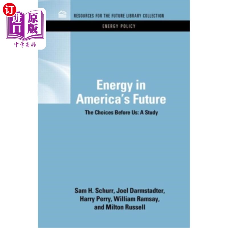 海外直订Energy in America's Future: The Choices Before Us 美国未来的能源：我们面前的选择