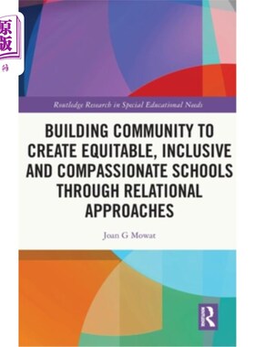 海外直订Building Community to Create Equitable, Inclusive and Compassionate Schools Thro 通过关系的方法建立社区，创