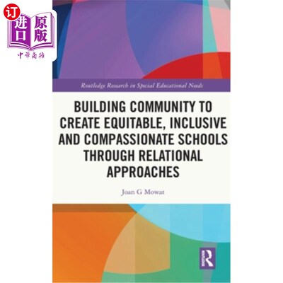 海外直订Building Community to Create Equitable, Inclusive and Compassionate Schools Thro 通过关系的方法建立社区，创
