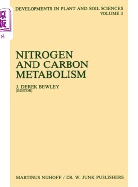 海外直订Nitrogen and Carbon Metabolism: Proceedings of a Symposium on the Physiology and 氮和碳代谢:植物生产力的生