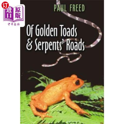 海外直订Of Golden Toads and Serpents' Roads 金蛤蟆和蛇的路