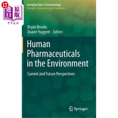 海外直订Human Pharmaceuticals in the Environment: Current and Future Perspectives 环境中的人类药物:当前和未来展望