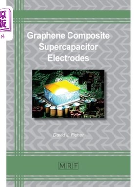 海外直订Graphene Composite Supercapacitor Electrodes 石墨烯复合超级电容器电极