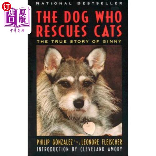 海外直订The Dog Who Rescues Cats: True Story of Ginny, the 救猫的狗：金妮的真实故事