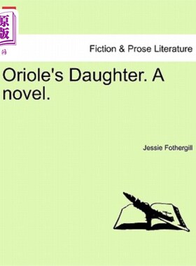 海外直订Oriole's Daughter. a Novel. 黄鹂的女儿。一本小说。