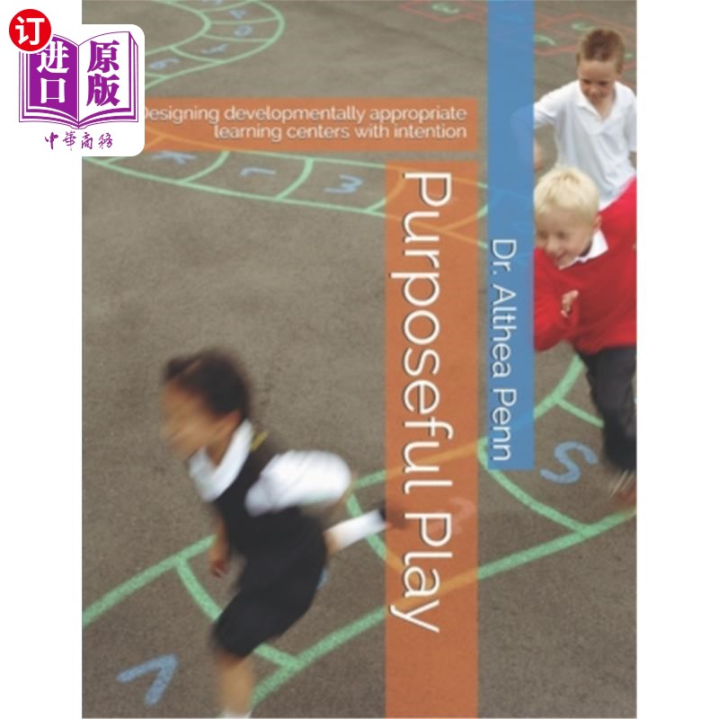 海外直订Purposeful Play: Designing developmentally appropriate learning centers with int 有目的的游戏：有目的地设计