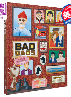 现货 【中商原版】韦斯·安德森作品集：坏爸爸 英文原版 精装The Wes Anderson Collection: Bad Dads