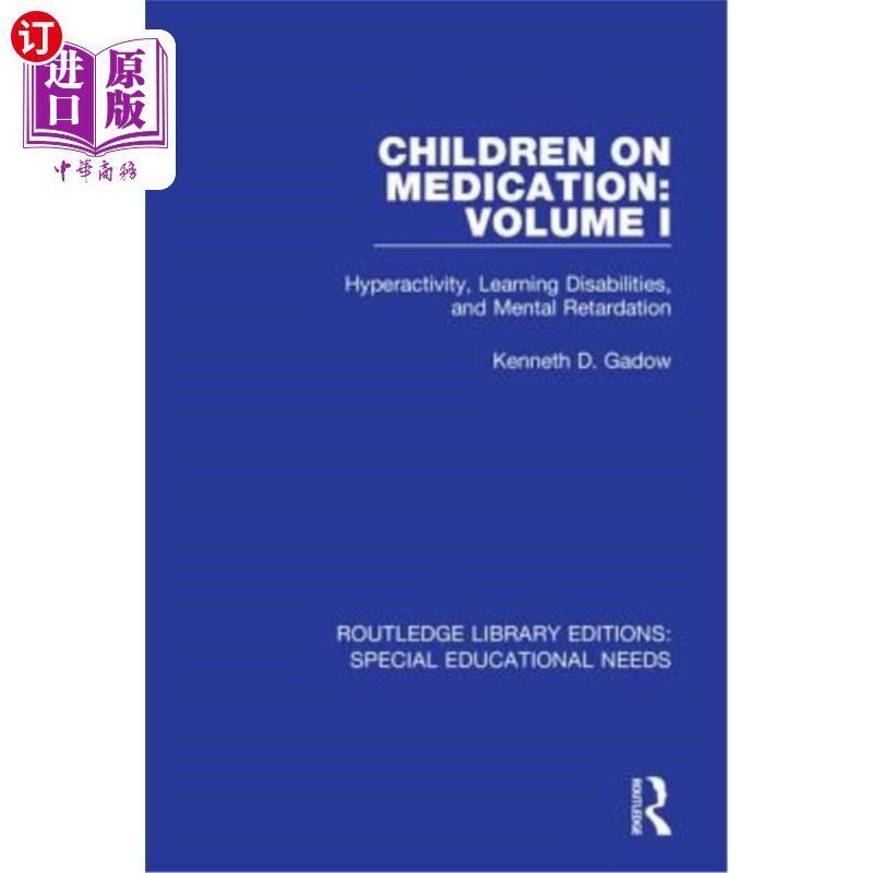 海外直订Children on Medication Volume I: Hyperactivity, Learning Disabilities, and Menta 儿童用药卷一:多动、学习障