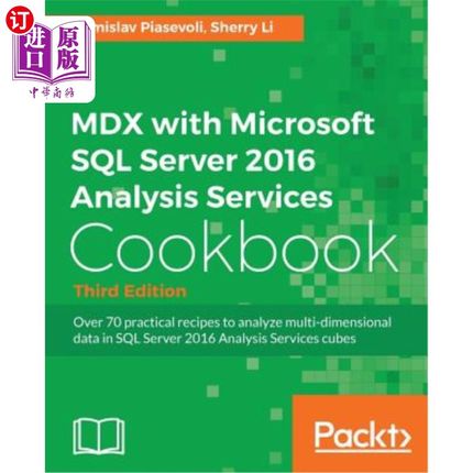 海外直订MDX with Microsoft SQL Server 2016 Analysis Services Cookbook MDX与Microsoft SQL Server 2016