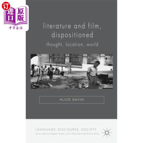 海外直订Literature and Film, Dispositioned: Thought, Location, World 文学与电影，性格化：思想、地点、世界