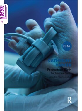 海外直订医药图书Premature Birth: The Baby, the Doctor and the Psychoanalyst 早产：婴儿、医生和精神分析师