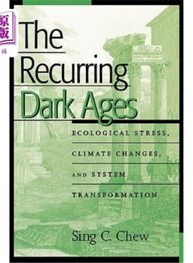 海外直订The Recurring Dark Ages: Ecological Stress, Climate Changes, and System Transfor 反复出现的黑暗时代：生态压