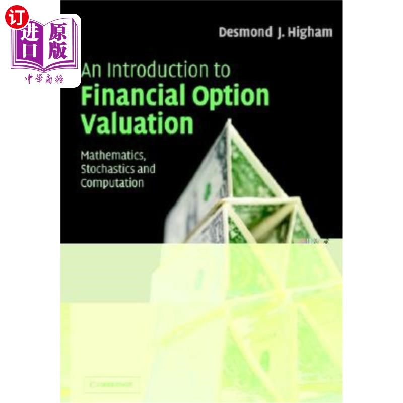 海外直订An Introduction to Financial Option Valuation: Mathematics, Stochastics and Comp 金融期权估价导论：数学、随