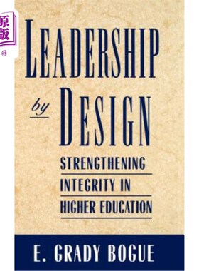 海外直订Leadership by Design: Strengthening Integrity in Higher Education 设计领导：加强高等教育诚信建设