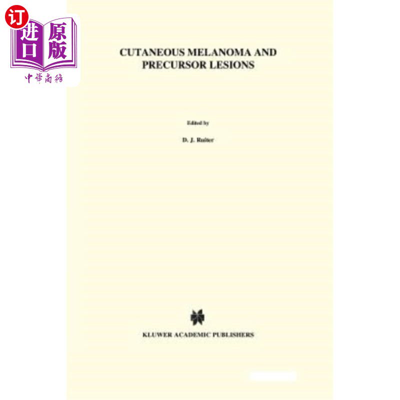 海外直订医药图书Cutaneous Melanoma and Precursor Lesions 皮肤黑色素瘤和前体病变