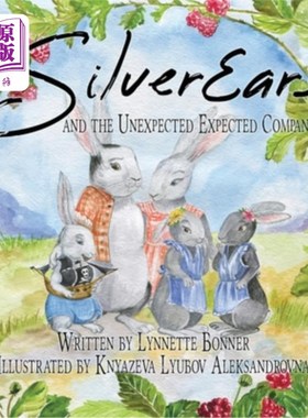 海外直订SilverEars and the Unexpected Expected Company: A Funny Children's Picture Book  银联和意想不到的公司:一本
