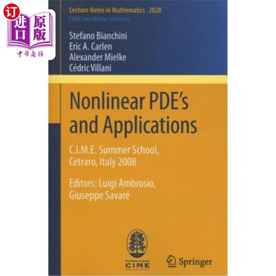 海外直订Nonlinear Pde's and Applications: C.I.M.E. Summer School, Cetraro, Italy 2008, E 2008年意大利萨瓦罗国际学院