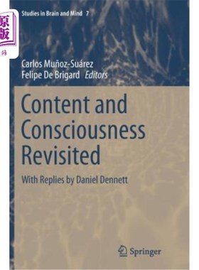 海外直订Content and Consciousness Revisited: With Replies by Daniel Dennett 重新审视内容和意识：丹尼尔·丹尼特的回复