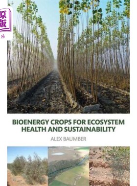 海外直订Bioenergy Crops for Ecosystem Health and Sustain... 生物能源作物促进生态系统健康和可持续发展（开放获取）