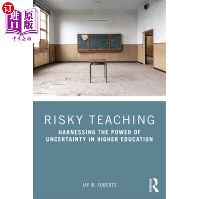海外直订Risky Teaching: Harnessing the Power of Uncertainty in Higher Education 风险教学：利用高等教育中不确定性的