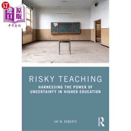 海外直订Risky Teaching: Harnessing the Power of Uncertainty in Higher Education 风险教学：利用高等教育中不确定性的