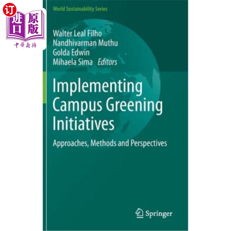 海外直订Implementing Campus Greening Initiatives: Approaches, Methods and Perspectives 实施校园绿化举措:途径、方法