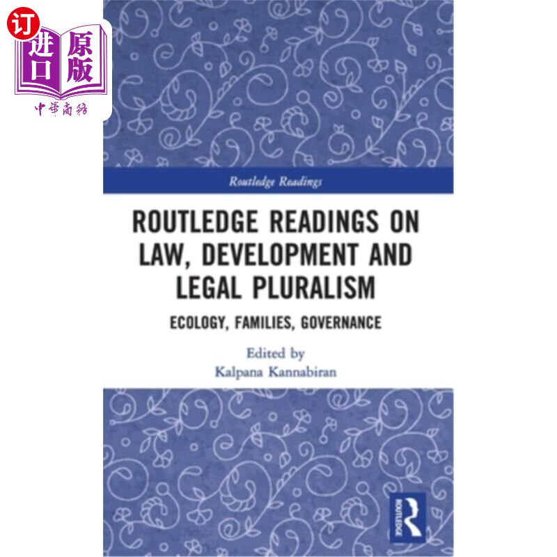 海外直订Routledge Readings on Law, Development and Legal Pluralism: Ecology, Families, G 劳特利奇关于法律、发展和法