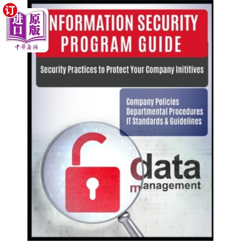 海外直订Information Security Program Guide: Company Policies, Departmental Procedures, I 信息安全计划指南:公司政策