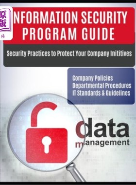 海外直订Information Security Program Guide: Company Policies, Departmental Procedures, I 信息安全计划指南:公司政策