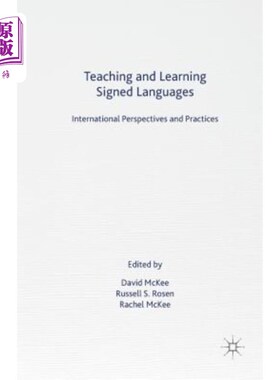 海外直订Teaching and Learning Signed Languages: International Perspectives and Practices 手语教学:国际视野与实践