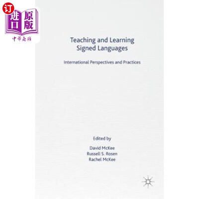 海外直订Teaching and Learning Signed Languages: International Perspectives and Practices 手语教学:国际视野与实践